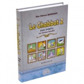 The Chabbat 2 - The work prohibited 1st part - Rav Shimon Baroukh