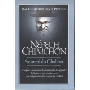Nefech Chimchon Holiness du Chabbat - Rav Pinkous