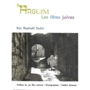 Haguim Jewish festivals - Rav Raphaël Sadin