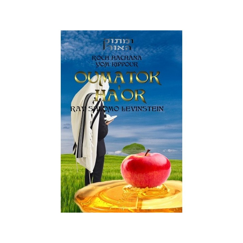 Oumatok Haor Roch Hachana Yom Kippour