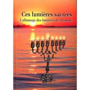 These sacred lights - The lighting of Hanucca's lights - Rav Abraham Haim