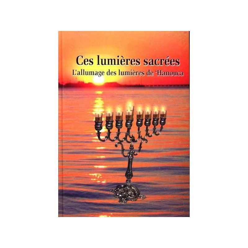 These sacred lights - The lighting of Hanucca's lights - Rav Abraham Haim