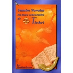 Yamim Noraim - The formidable days of Tichri - Rav Mena'hem Berros