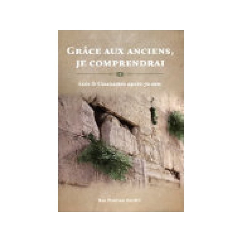 Grâce aux anciens, je comprendrai - Lois et Coutumes après 70 ans