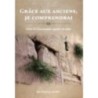 Grâce aux anciens, je comprendrai - Lois et Coutumes après 70 ans