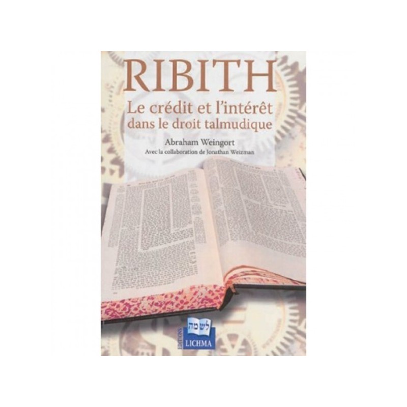 RIBITH, Le crédit et l'intérêt dans le droit talmudique