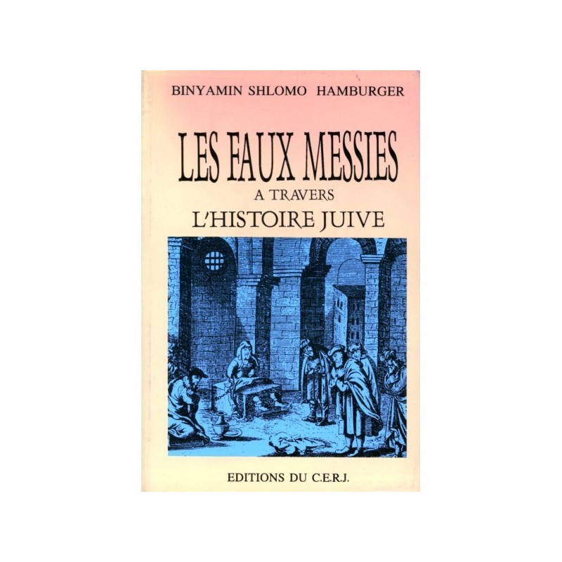 Les faux messies - Binyamin Shlomo Hamburger