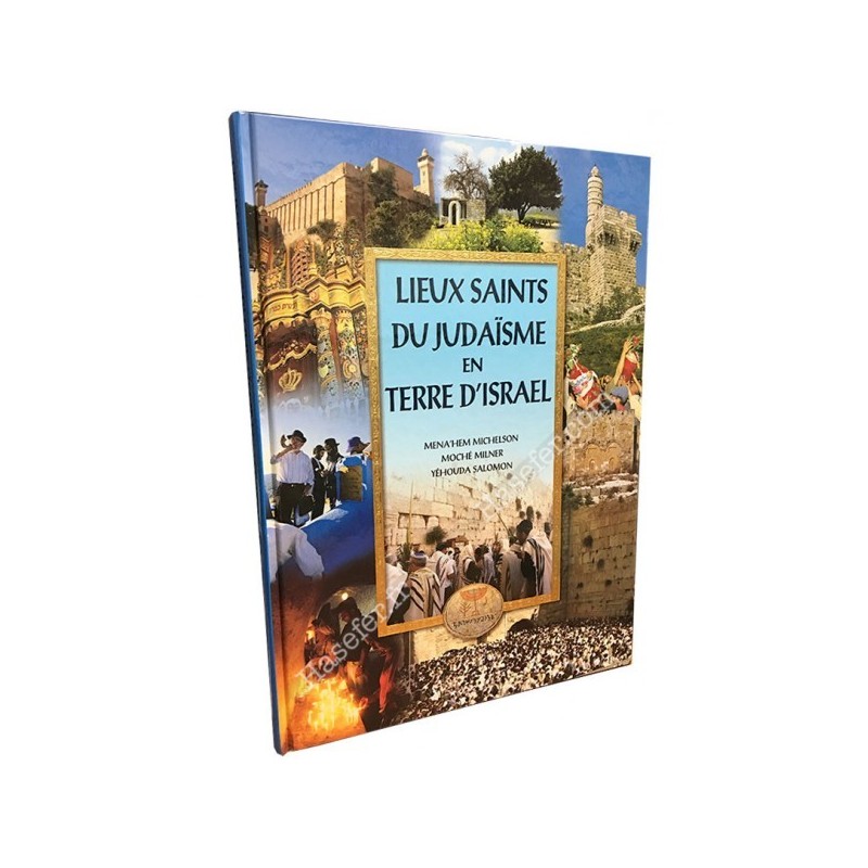Lieux Saints du Judaïsme en Terre d'Israël