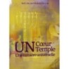 Un cœur Un temple Une lumière universelle