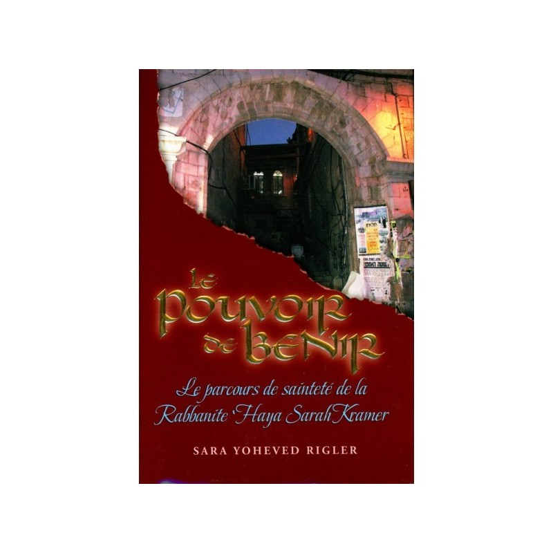 Le Pouvoir de Bénir - Sara Yoheved Rigler