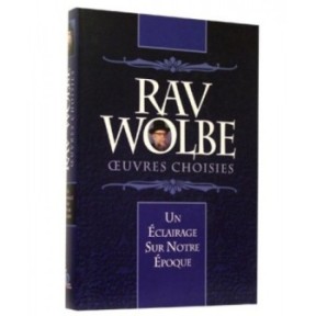 Rav Wolbe - Oeuvres Choisies - Rav F, Klapisch et Rav Y, Bendennoune