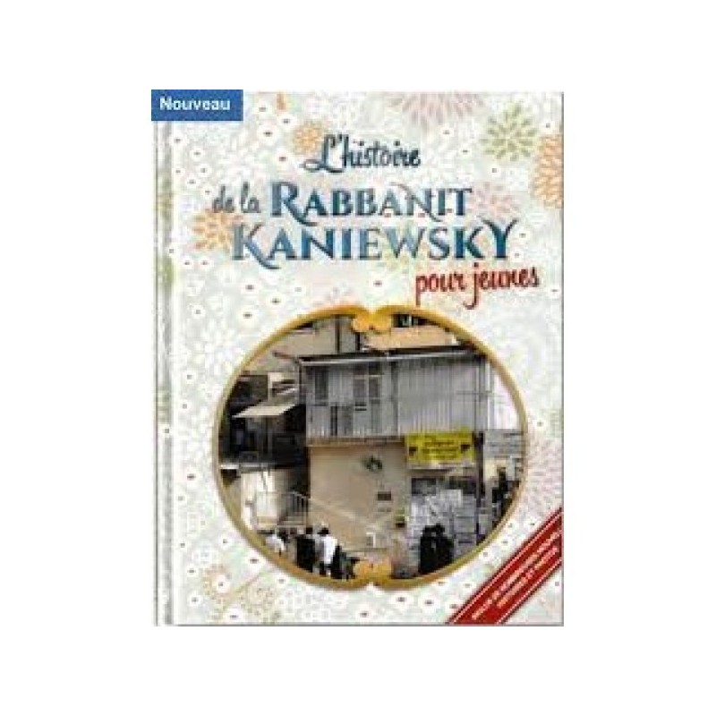 HISTOIRE DE LA RABBANIT KANIEVSKY