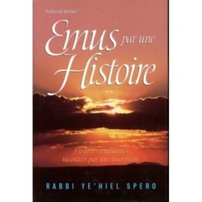 Emus par une histoire - Rabbi Ye'hiel Spero
