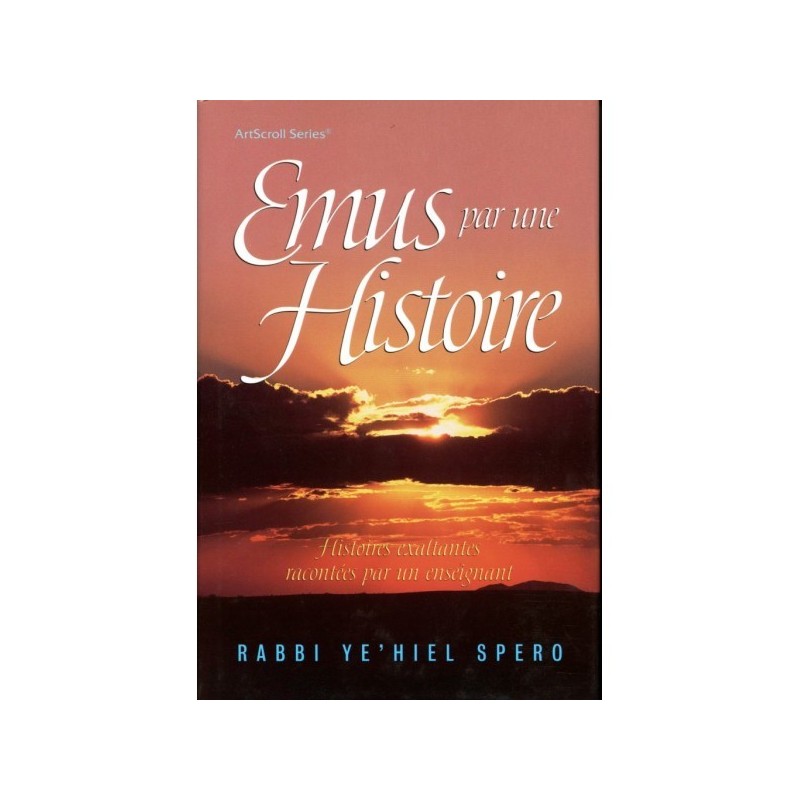 Emus par une histoire - Rabbi Ye'hiel Spero