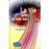 La vie telle qu'elle est !