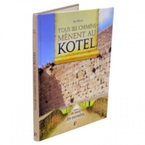 Tous les chemins mènent au Kotel