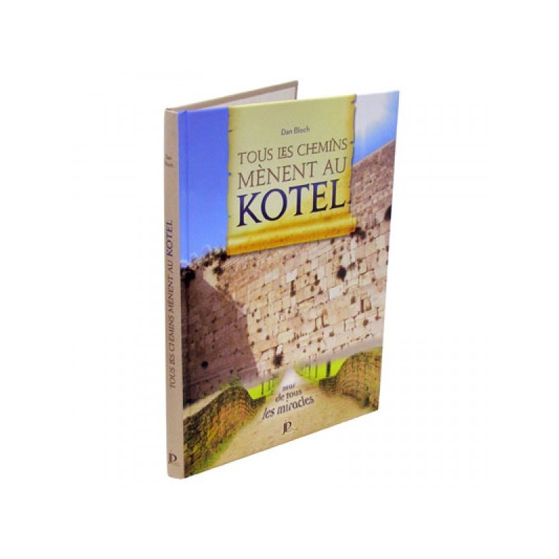 Tous les chemins mènent au Kotel