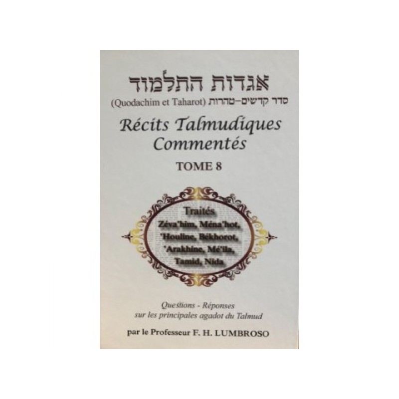 Récits Talmudiques Commentés - Tome 8