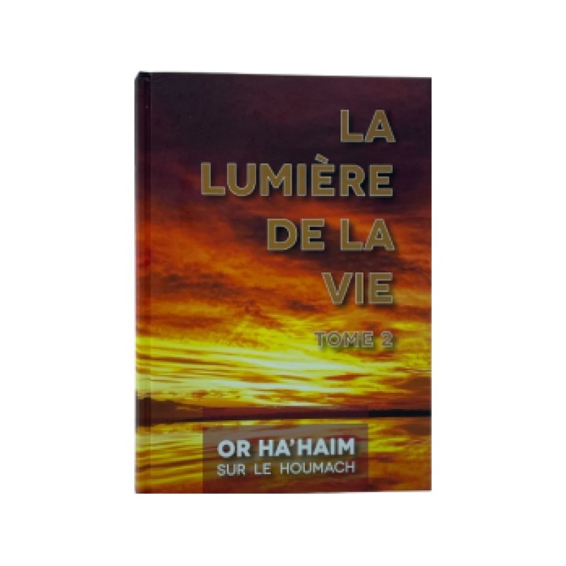 La lumière de la vie Tome 2 - Or Ha'haim Chemot