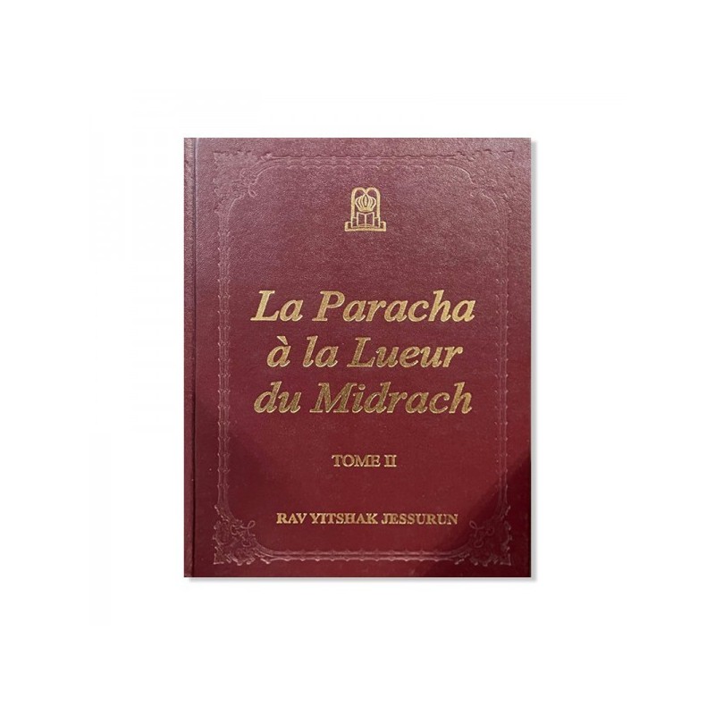La paracha a la lueur du Midrach Tome 2