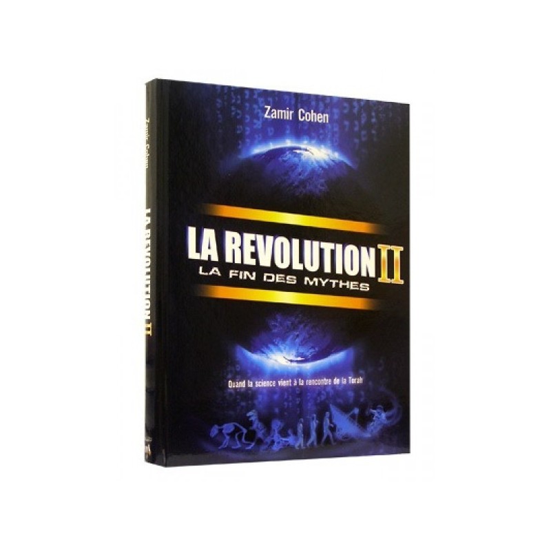La Révolution II - La fin des mythes - Rav Zamir Cohen