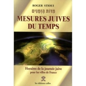 Mesures juives du temps, Horaires de la journée juive pour les villes de France - Stioui, Roger