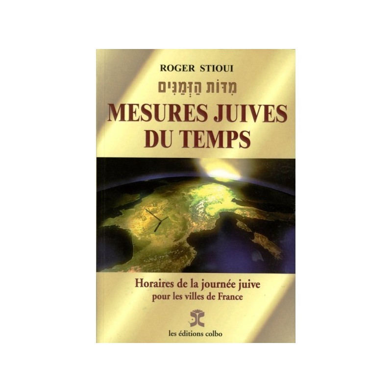Mesures juives du temps, Horaires de la journée juive pour les villes de France - Stioui, Roger