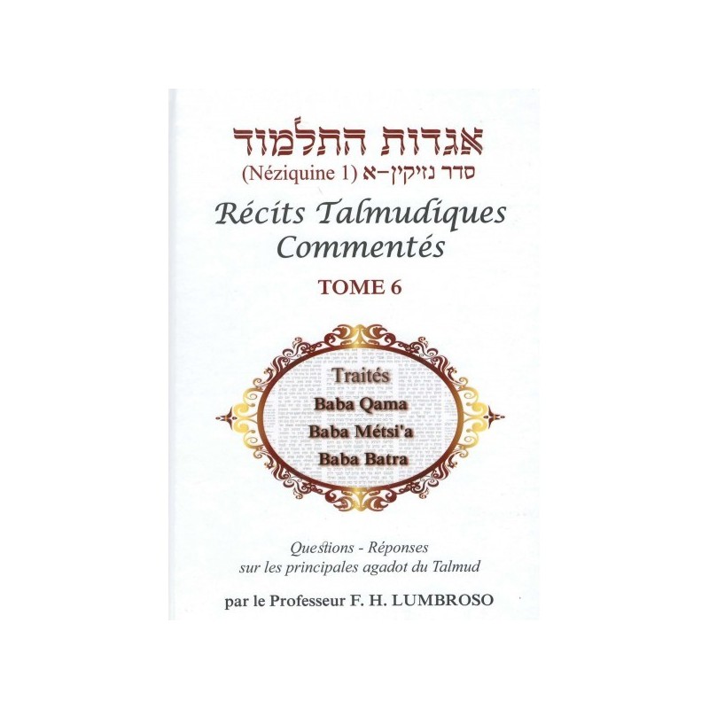 Récits talmudiques commentés - Hagadot Hatalmoud- Tome 6