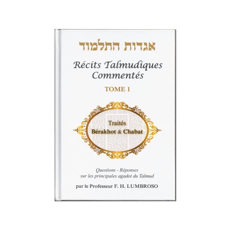 Hagadot Hatalmoud - Récits talmudiques commentés - Tome 1