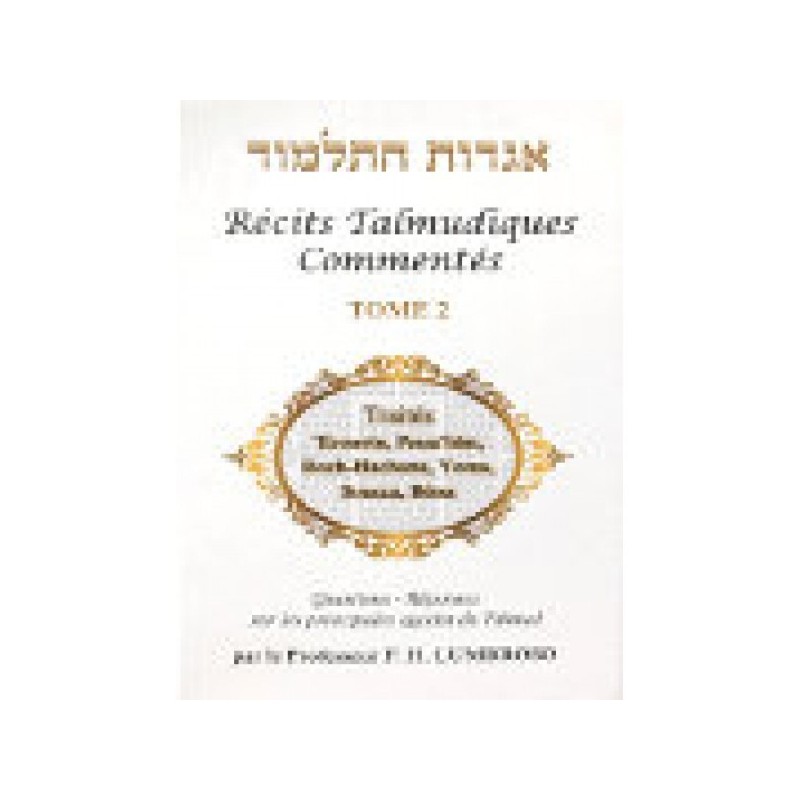 Hagadot Hatalmoud - Récits talmudiques commentés - Tome 2