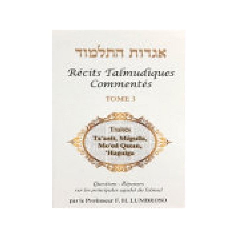 Hagadot Hatalmoud - Récits talmudiques commentés - Tome 3