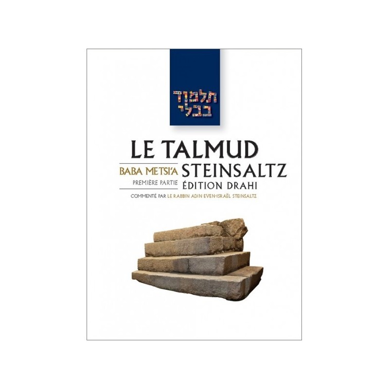 Le Talmud STEINSALTZ - Edition DRAHI - Traite Baba Metsi'a 1