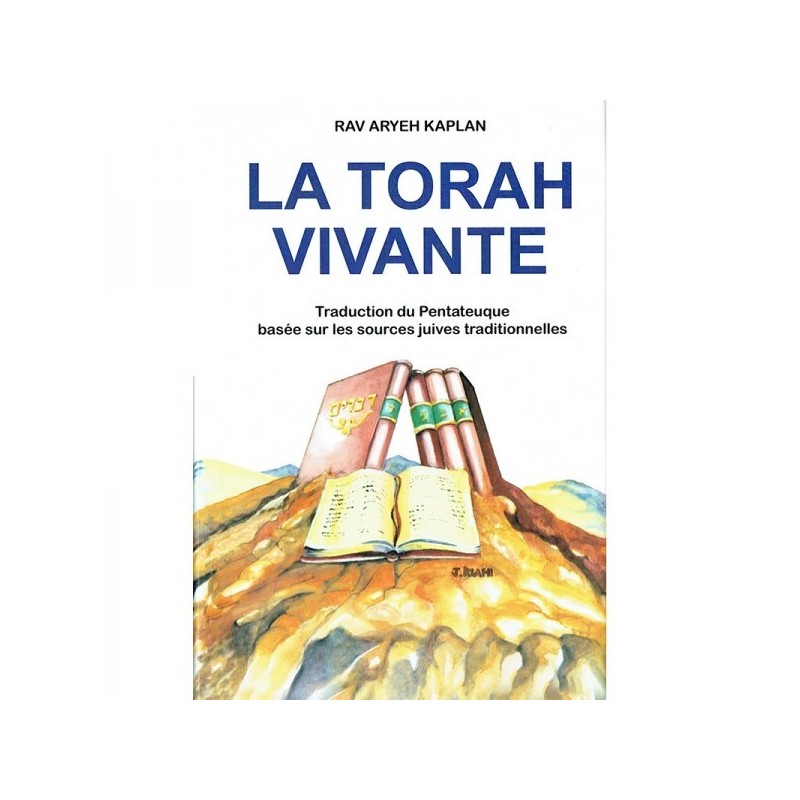 La Torah vivante - Arye Kaplan