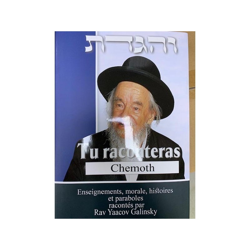 תוכלו לספר Chémot - הושבת, מוסר, סיפורים ומשלים - Rav Yaacov Galinsky