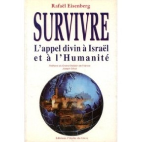 Survivre - L'Appel divin à Israel et à l'humanité - Rafaël Eisenberg