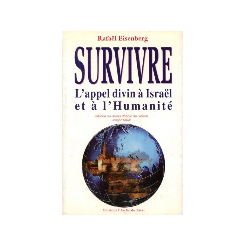 Survivre - L'Appel divin à Israel et à l'humanité - Rafaël Eisenberg