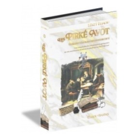 The Pirke Avot - Leket Eliahou - Tome 1, Perek 1 & 2