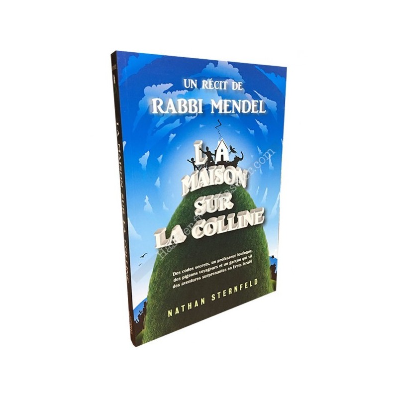 The house on the hill - a story by Rabbi Mendel