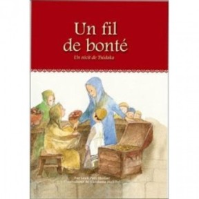 Un fil de bonté - Un récit de Tsédaka