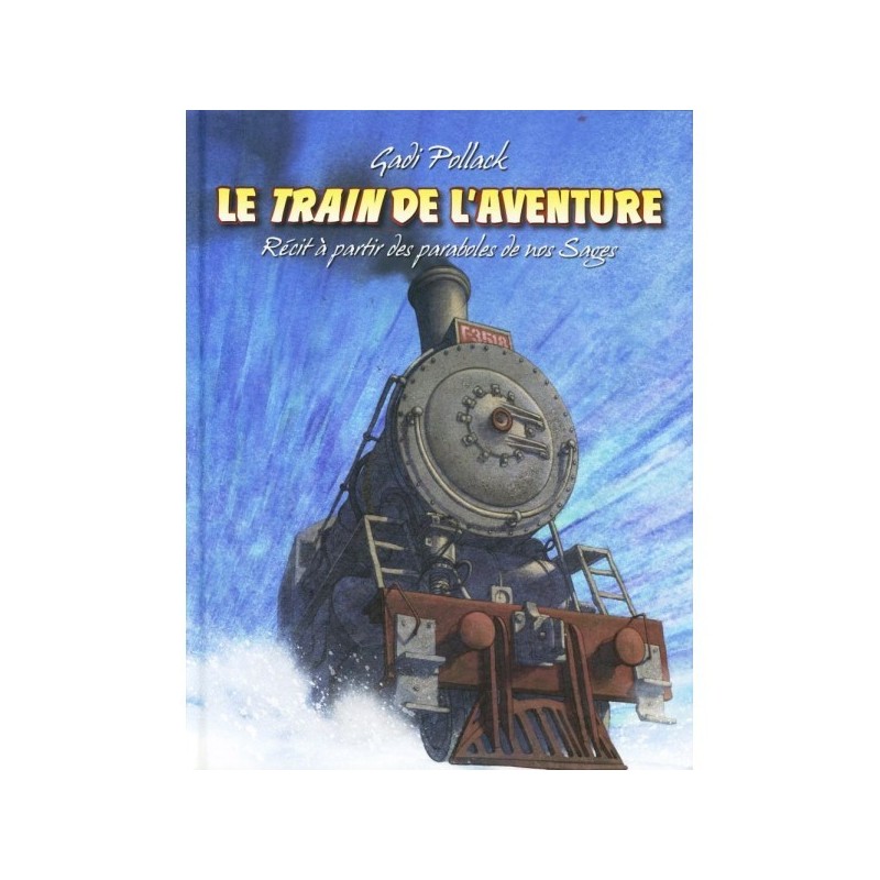 The adventure train - Gadi Pollack