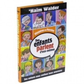 Children speak for themselves - Tome 1 - Haïm Walder