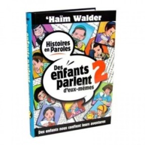 Children speak for themselves - volume 2 - Haïm Walder