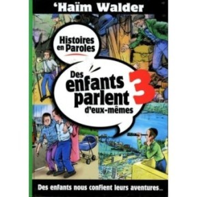 Children speak for themselves - volume 3 - Haïm Walder