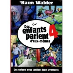 Children speak for themselves - volume 4 - Haïm Walder