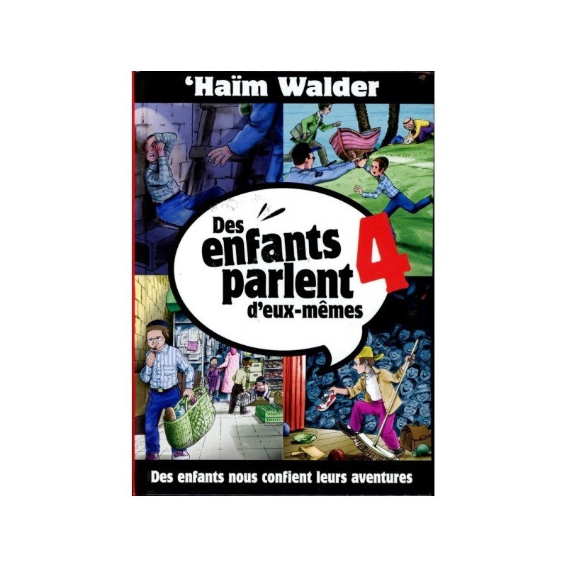 Children speak for themselves - volume 4 - Haïm Walder