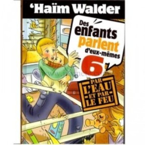 Children speak for themselves - volume 6 - Haïm Walder