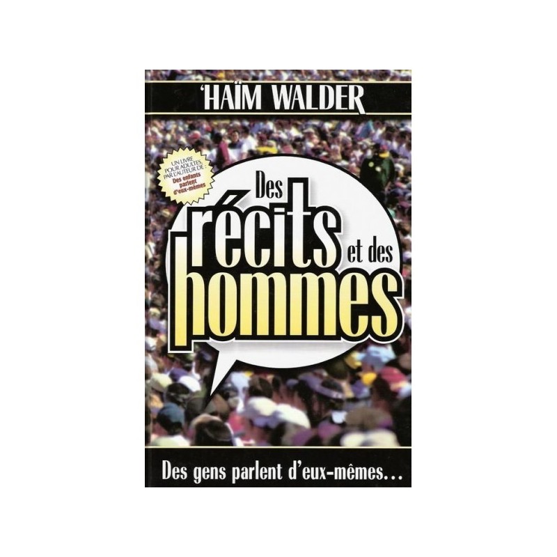 Stories and men - Tome 1 - People speak for themselves - Haïm Walder