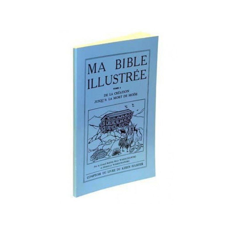 My illustrated Bible - Tome I - Max Warschawski